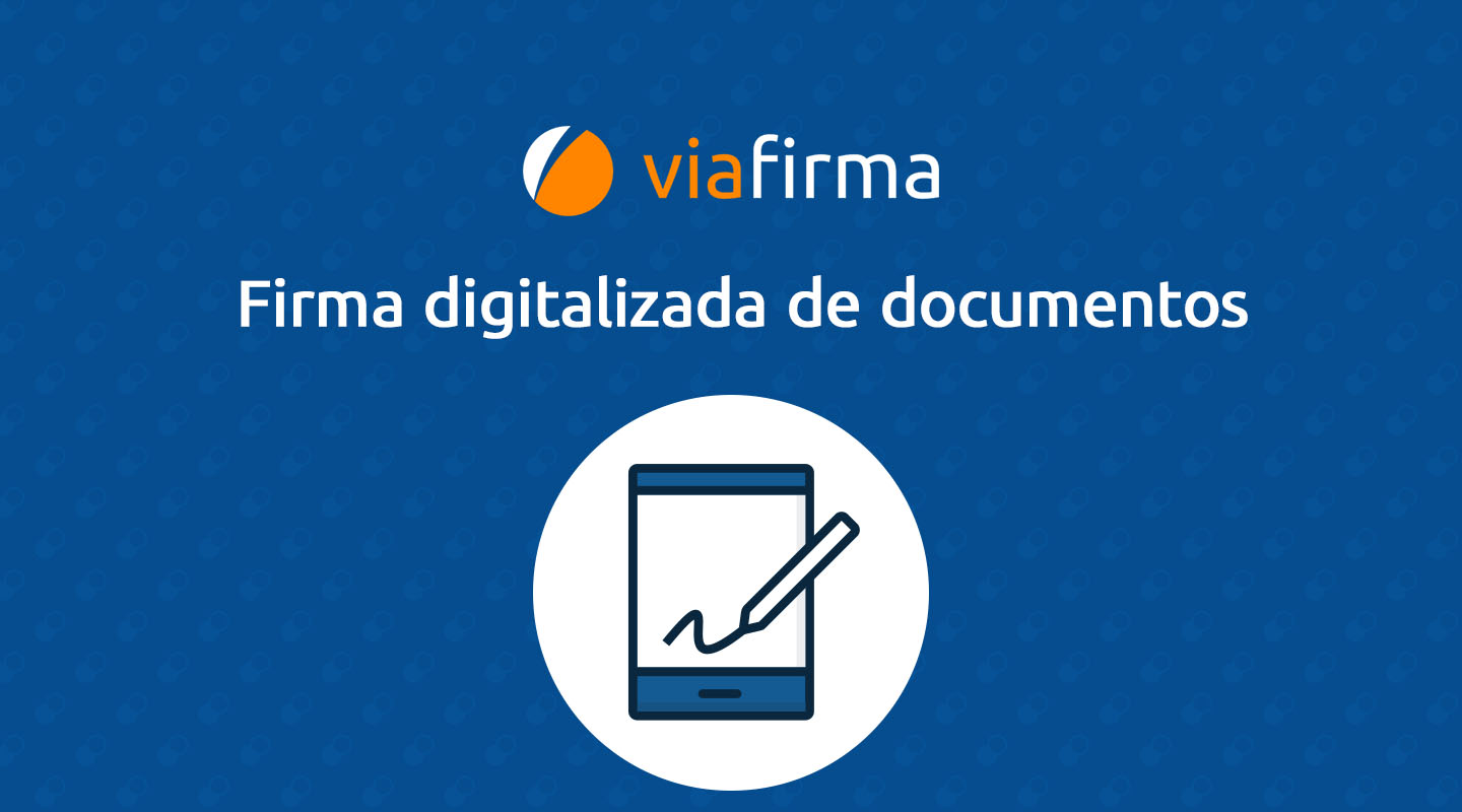 La firma digitalizada de Viafirma