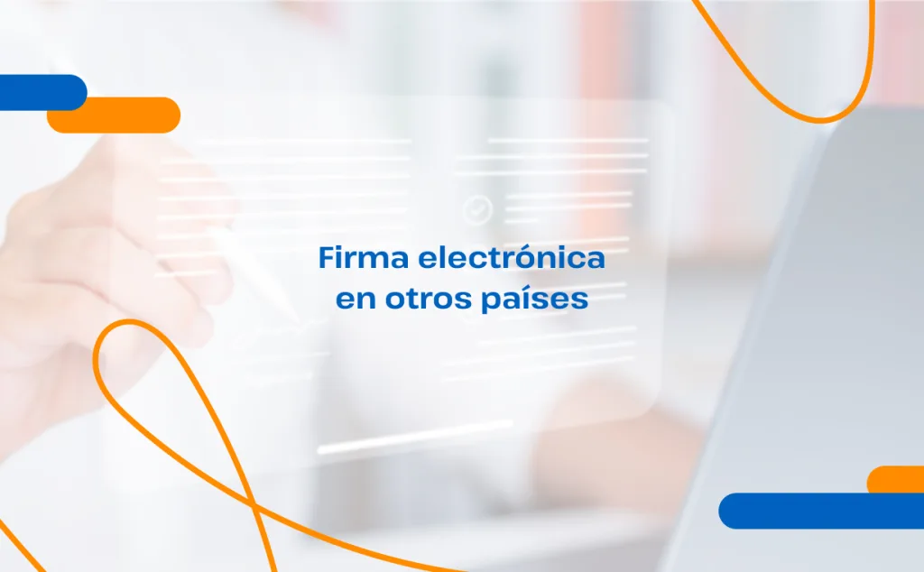 Firma electrónica en otros países