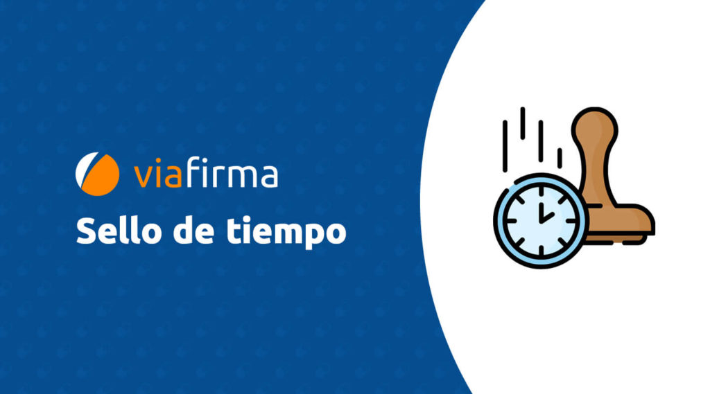 Sellado de tiempo ofrecido por Viafirma