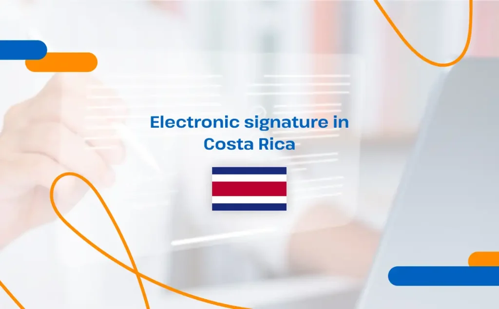 Electronic signature in Costa Rica